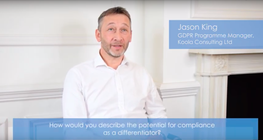 Jason King discusses how effective GDPR compliance can be a positive differentiator for businesses.