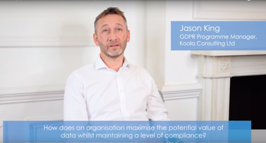 Jason King on Maximising the Value of Data whilst staying GDPR Compliant.